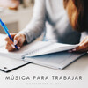 Música para Oficinas Musica De Fondo、Música para el Trabajo、Ruido Para Concentración - Música Del Bienestar