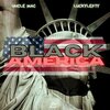 uncle mac、LuckyLefty - Black America (feat. LuckyLefty)(Explicit)