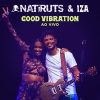 natiruts、IZA - Good Vibration (Ao Vivo)