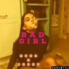 Badmanaces、Jo'zzy - Bad Girl (feat. Jozzy)