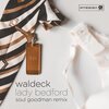 Waldeck、Patrizia Ferrara - Lady Bedford (Soul Goodman Remix)
