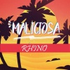 Rhino、Dax - Maliciosa