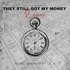 Young Warrior、Warrior Music Group、Lil F - They Still Got My Money (feat. Lil F)(Remix)