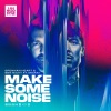 Brennan Heart、Ben Nicky、Maikki - Make Some Noise (Explicit)