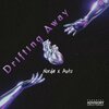 N0rda、Aut0correkt - Drifting Away (feat. Aut0correkt)(Explicit)
