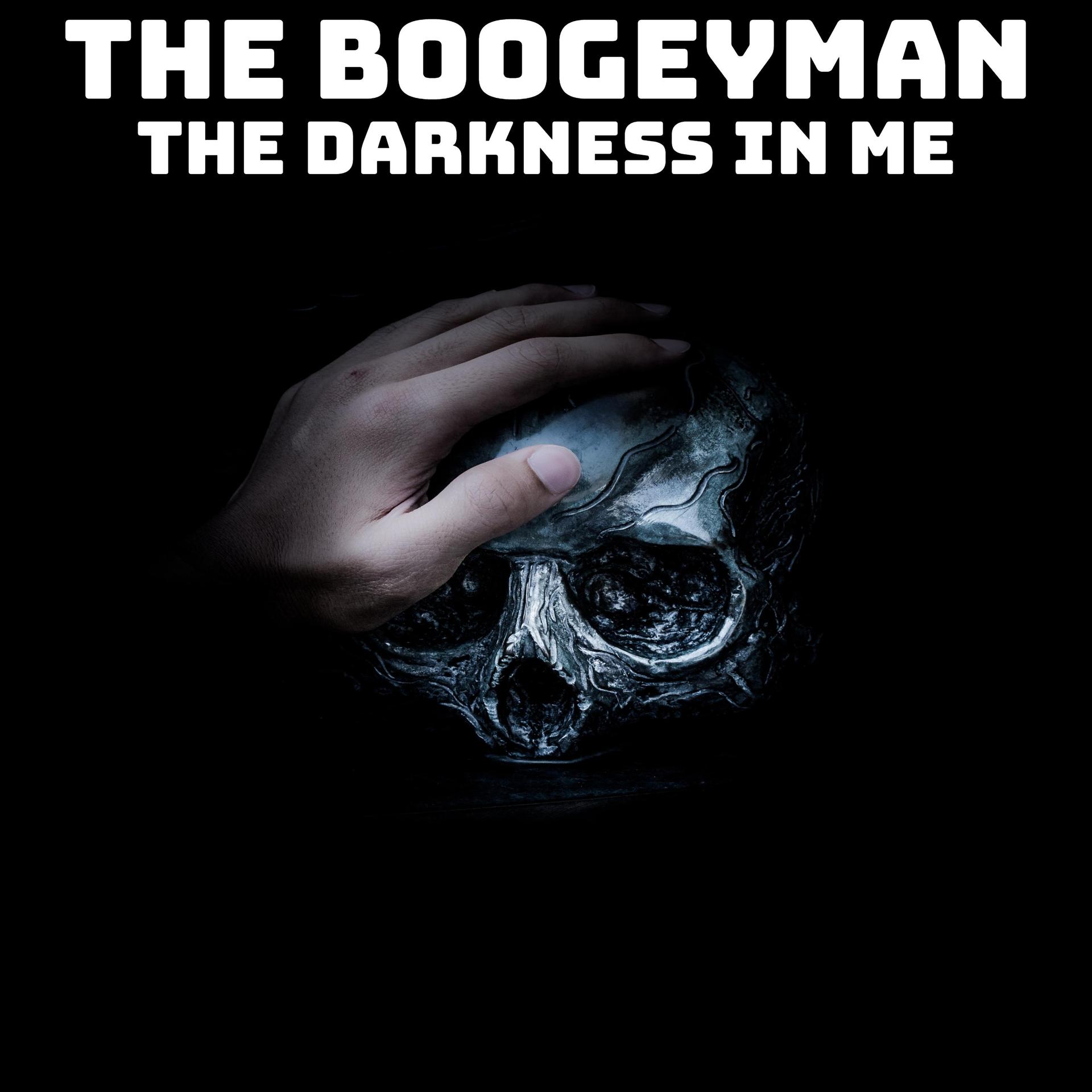 The Boogeyman - The Darkness In Me