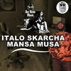 Italo Skarcha、Don Richie Music - Mansa Musa