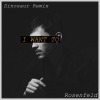 Rosenfeld、Dinosaur - I Want To (Dinosaur Remix)