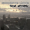 Dean Anthony - Goodbye Love (Explicit)