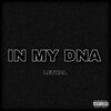 Lethal - In My DNA (Explicit)