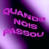 maw、Duzin、Guelzi - Quando Nois Passou (Explicit)