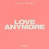 Alex Ross - Love Anymore