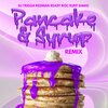 Runt Dawg、DJ Trigga、Redman、Ready Roc - Pancakes & Syrup (feat. Redman, Ready Roc & Runt Dawg)(Remix][Unreleased)(Explicit)