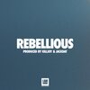 Jammz - Rebellious (Explicit)