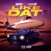 Shaun Milli、K CAMP - Like Dat (feat. K Camp)(Explicit)
