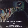 The Good People、Stephen Luthy、Marc Smith - 23 Followers (Explicit)