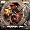 Bigg Chulo、Bussdown、Peewee Longway - Watch The Door (feat. Bussdown & Peewee Longway)(Remix|Explicit)