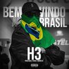 H3 - Bem Vindo ao Brasil (Explicit)