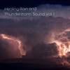 Healing Music Collective、The Healing Power Of Granular Sound、Healing Music Spirit - Thunderous Downpour