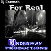 Dj Csemak - For Real (Original Mix)