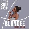 Blondee《Love That》[MP3/LRC]