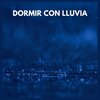 Para Dormir - Dormir con Lluvia (parte uno)
