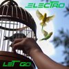 electro - Let Go (Explicit)