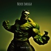 Panda Music - Hulk Gets Never Enough
