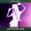 Pete Lover - The Five Letters (Full Philipp Mix, 24 Bit Remastered)