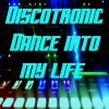 Discotronic、Dirk Heine - Dance into My Life