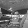 Bys、Kaydhi - Whoosh N Push (feat. V2 & Kaydhi)(Explicit)