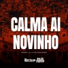 Mc Bersa、DJ LD de Realengo - Calma Ai Novinho (Explicit)