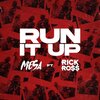 Mesa、Rick Ross - Run It Up (Explicit)