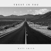 MATT SMITH - Trust in You