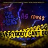 A5、Cdras、The Real BoyBoy Twink - Everybody Can't Go (feat. The Real BoyBoy Twink & A5)(Explicit)