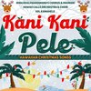 Nina Kealiiwahamana's Chorus、Haunani - Kani Kani Pele