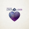 Piqued Jacks《Loner vs Lover》[MP3/LRC]