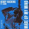 Henry Hacking、Liann - Made Up My Mind