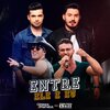 Cesinha e Matheus、Pedro Paulo & Alex - Entre Ele e Eu (Ao Vivo)
