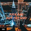 Rich Bag - Out The Way (Explicit)