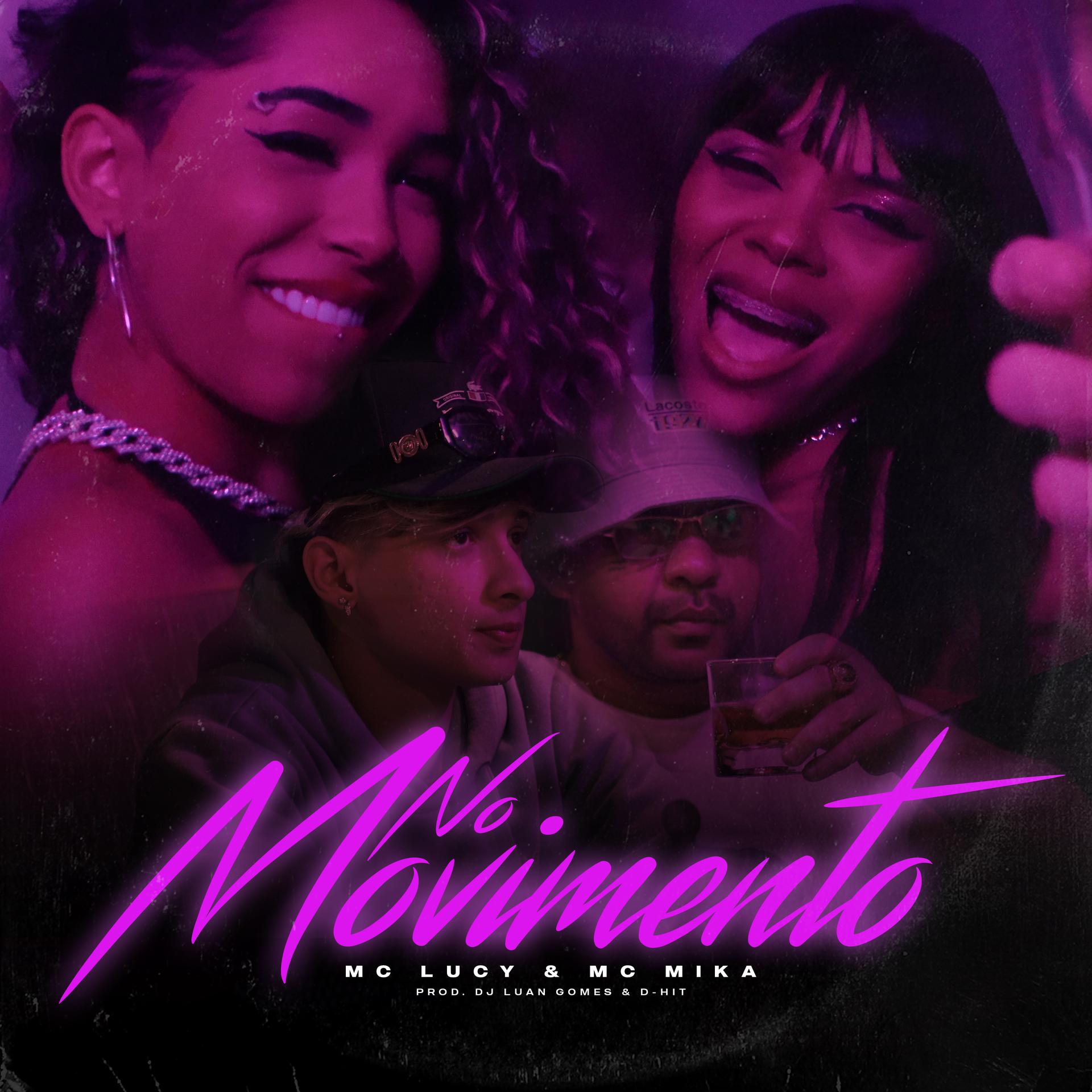 mc Lucy、Mc Mika、D-Hit、DJ LUAN GOMES、Tropa da W&S - No Movimento (Explicit)