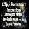 saulo ferreira - Corpus Hermeticum Impressions Sosfreejazz