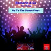 Romarin、Maddy、Co - Go To The Dance Floor (feat. Maddy)