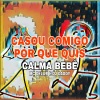 DJ Daddy、Mc Delux - CASOU COMIGO POR QUE QUIS CALMA BEBÊ (Explicit)