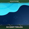 Solid Phonic - So Deep Feeling (Vocal Mix, 24 Bit Remastered)