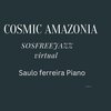 saulo ferreira - Cosmic Amazonia