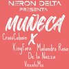 Neron Delta、Cross Cobain、De La Nazza、King Fara、Malandro Rosa - Muñeca (feat. King Fara & Malandro Rosa)(Explicit)