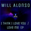Will Alonso - I Think I Love You
