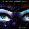 Daniel Lodi - You Can See Through Space