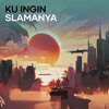 DCNS Music、Andes - Ku Ingin Slamanya